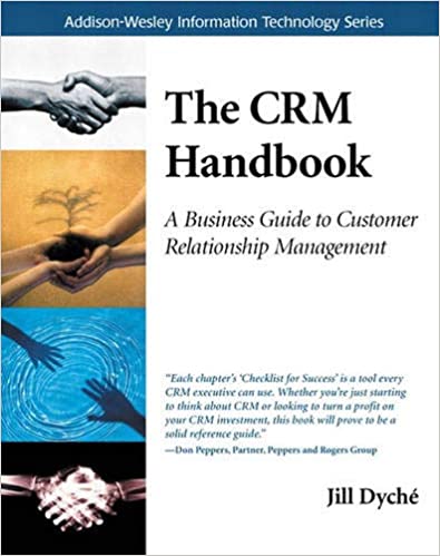 CRM Handbook, The: A Business Guide to Customer Relationship Management 1st Edition