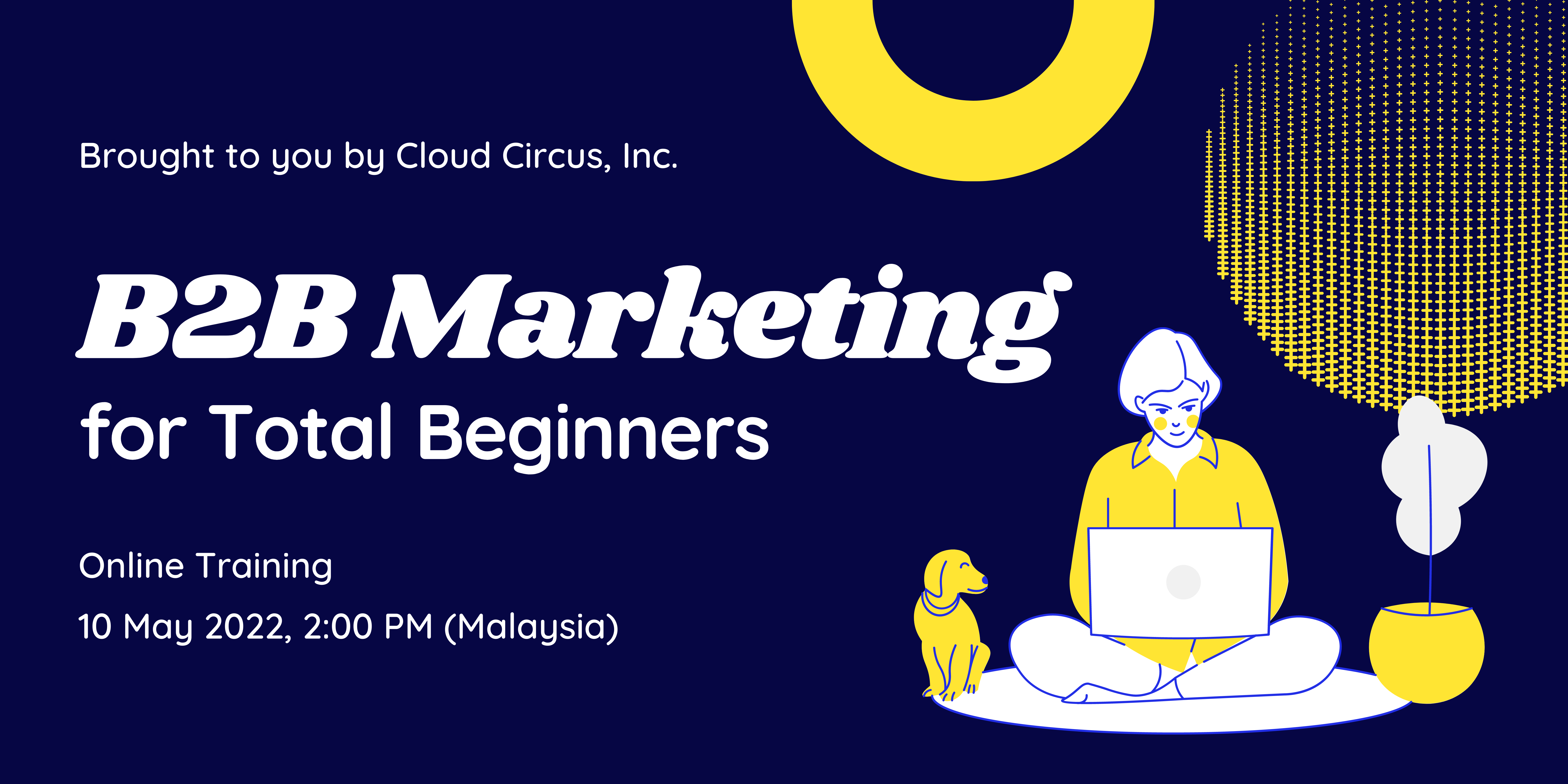 B2B Marketing for Total Beginners (10 May 2022)